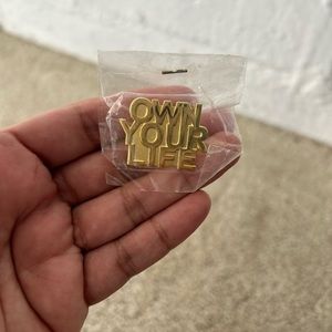 Unisex Gold Tone “Own Your Life” Motivational Pin